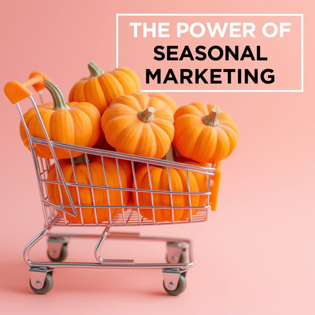 The power of seasonal marketing